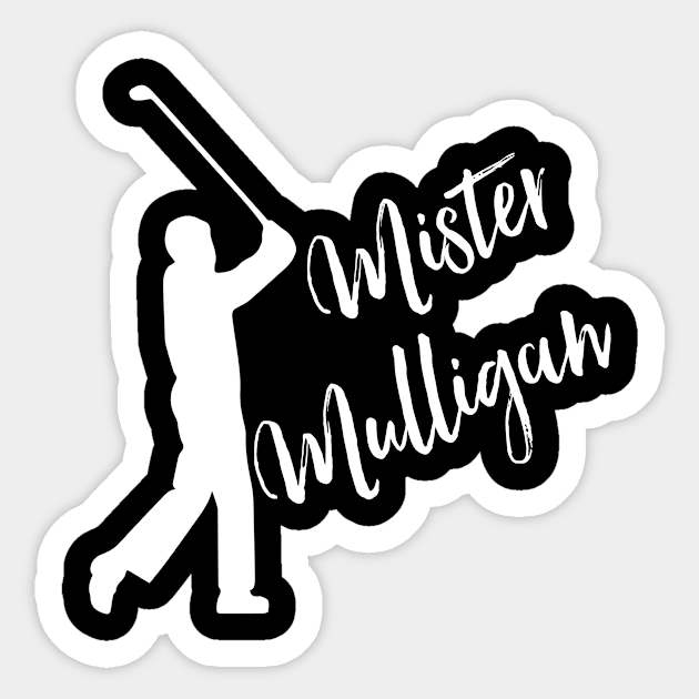 Mister Mulligan Sticker by MessageOnApparel